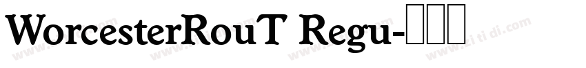 WorcesterRouT Regu字体转换